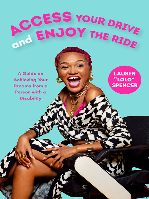 Book jacket for Access your drive and enjoy the ride : A guide on achieving your dreams from a person with a disability (life fulfilling tools for disabled people)